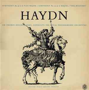 Haydn / Sir Thomas Beecham, Bart. , Conducts The Royal Philharmonic Orchestra - Symphony No. 99 In E Flat Major • Symphony No. 100 In G Major - 