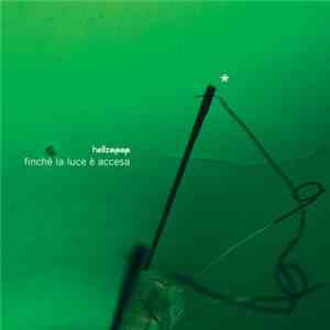 Hellzapop - Finchè La Luce E' Accesa