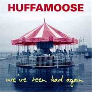 Huffamoose - We've Been Had Again
