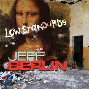 Jeff Berlin - Low Standards