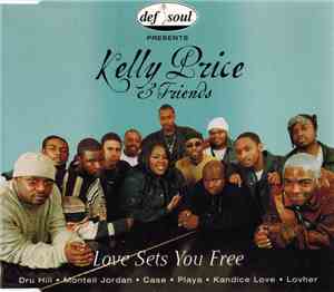 Kelly Price & Friends - Love Sets You Free
