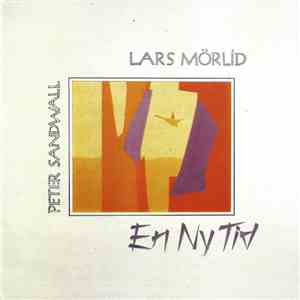 Lars Mörlid / Peter Sandwall - En Ny Tid