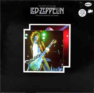 Led Zeppelin - The Story Of The Film The Song Remains The Same