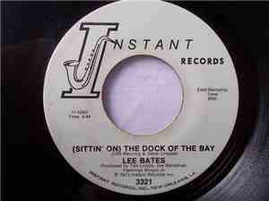 Lee Bates - (Sittin' On) The Dock Of The Bay / Key To My Heart
