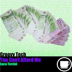 Luca Terzini - You Can't Afford Me