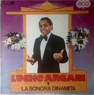 Lucho Argain Y La Sonora Dinamita - Lucho Argain Y La Sonora Dinamita