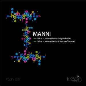 Manni  - What Is House Music