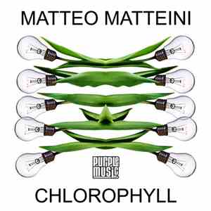 Matteo Matteini - Chlorophyll