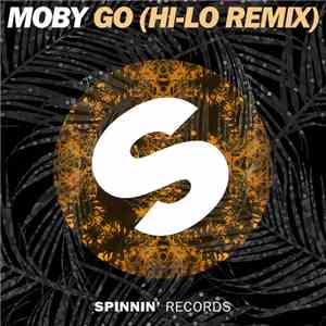 Moby - Go (HI-LO Remix)