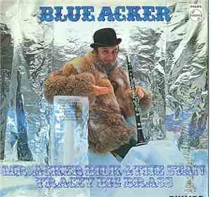 Mr. Acker Bilk & The Stan Tracy Big Brass - Blue Acker