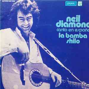 Neil Diamond - La Bamba / Shilo