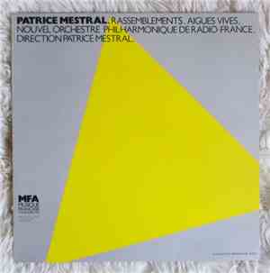 Patrice Mestral & Nouvel Orchestre Philharmonique De Radio-France - Rassemblements / Aigues Vives