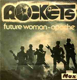 Rockets - Future Woman / Apache
