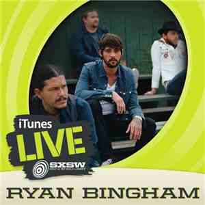 Ryan Bingham - iTunes Live: SXSW