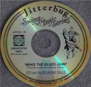 Stu & The Bouncing Balls - Make The Blues Jump