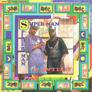 Super Man & Spider Man - It Ain't Easy