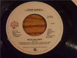 T-Bone Burnett - Hold On Tight / Poetry
