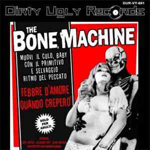 The Bone Machine, The Bama Lamas - Bone Machine, The / Bama Lamas, The