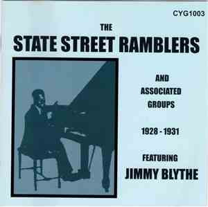 The State Street Ramblers - The State Street Ramblers And Associated Groups (1928-1931) - Featuring Jimmy Blythe