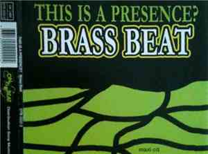 This Is A Presence? - Brass Beat