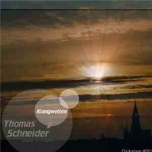 Thomas Schneider - Klangwelten