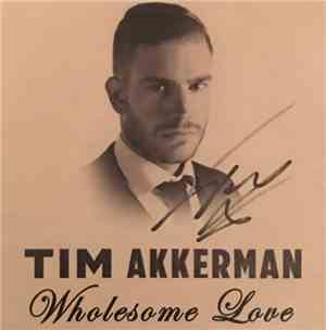 Tim Akkerman - Wholesome Love