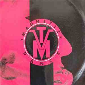 TVM - Magnetic Dance