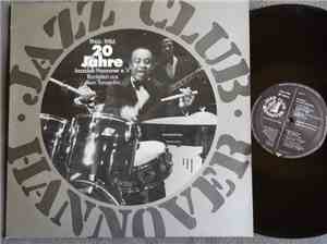 Various - 1966 - 1986 20 Jahre Jazzclub Hannover E.V. Raritäten Aus Dem Tonarchiv