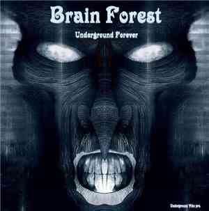 Various - Brain Forest - Underground Forever