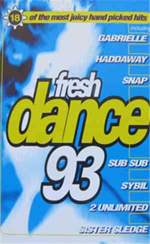 Various - Fresh Dance 93 - 18 Of The Most Juicy Hand Picked Hits