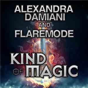 Alexandra Damiani And Flaremode - Kind Of Magic