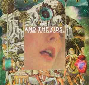 And The Kids - Turn To Each Other