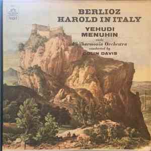 Berlioz, Yehudi Menuhin, Philharmonia Orchestra, Colin Davis - Harold In Italy