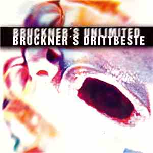 Bruckner's Unlimited - Bruckner's Drittbeste