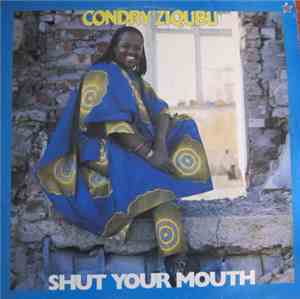 Condry Ziqubu - Shut Your Mouth