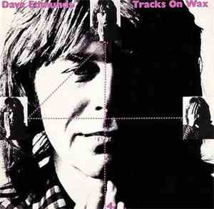Dave Edmunds - Tracks On Wax 4