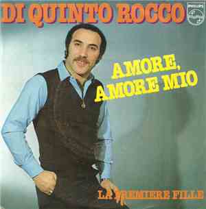 Di Quinto Rocco - Amore, Amore Mio / La Première Fille