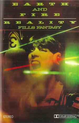 Earth And Fire - Reality Fills Fantasy
