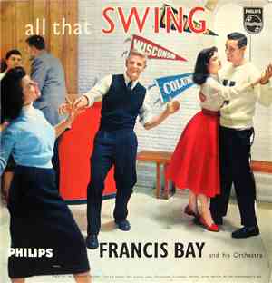 Francis Bay And His Orchestra - All That Swing