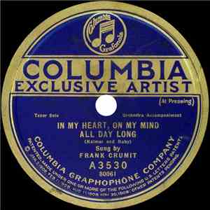 Frank Crumit - In My Heart, On My Mind All Day Long