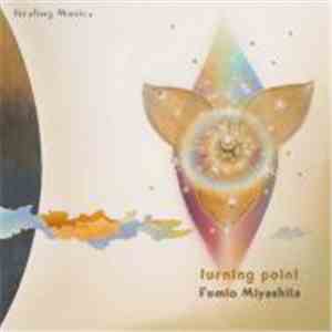 Fumio Miyashita - Turning Point - Healing Music