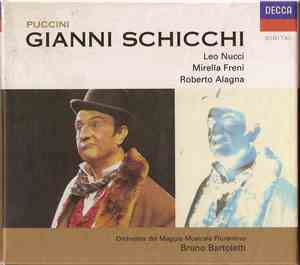 Giacomo Puccini, Leo Nucci, Mirella Freni, Roberto Alagna, Orchestra Of The Maggio Musicale Fiorentino, Bruno Bartoletti - Gianni Schicchi