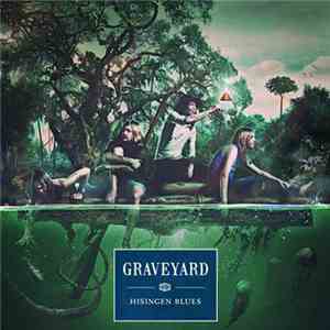 Graveyard  - Hisingen Blues