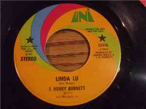 J. Henry Burnett - Linda Lu / I Don't Want To Hear You Cry No More