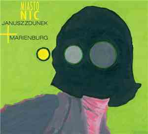 Janusz Zdunek + Marienburg - Miasto Nic