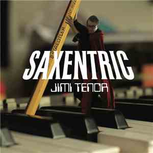 Jimi Tenor - Saxentric