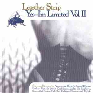 Leæther Strip - Yes - I'm Limited Vol. II