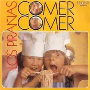 Los Pirañas - Comer comer