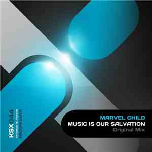 Marvel Child - Music Is Our Salvation