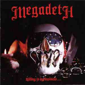 Megadeth - Killing Is My Business... And Business Is Good!